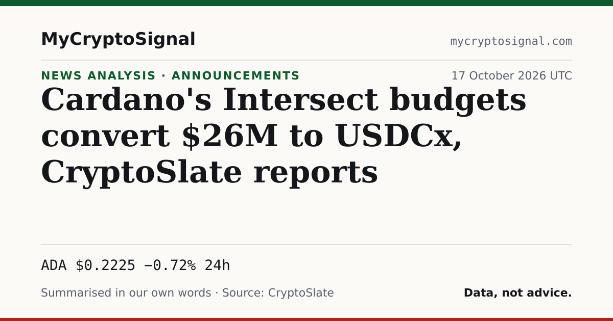 Cardano's Intersect budgets convert $26M to USDCx, CryptoSlate reports