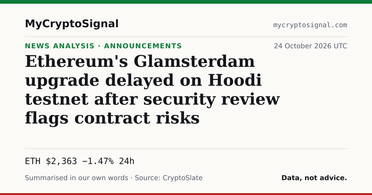 Ethereum's Glamsterdam upgrade delayed on Hoodi testnet after security review flags contract risks