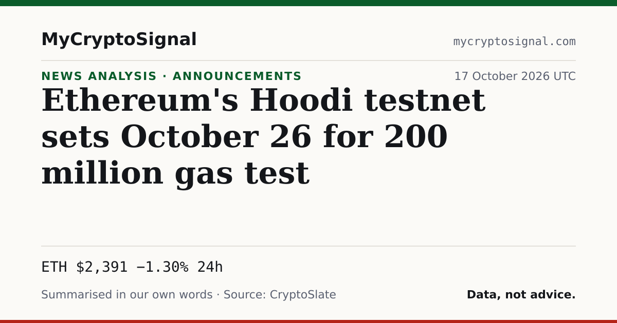 Ethereum's Hoodi testnet sets October 26 for 200 million gas test