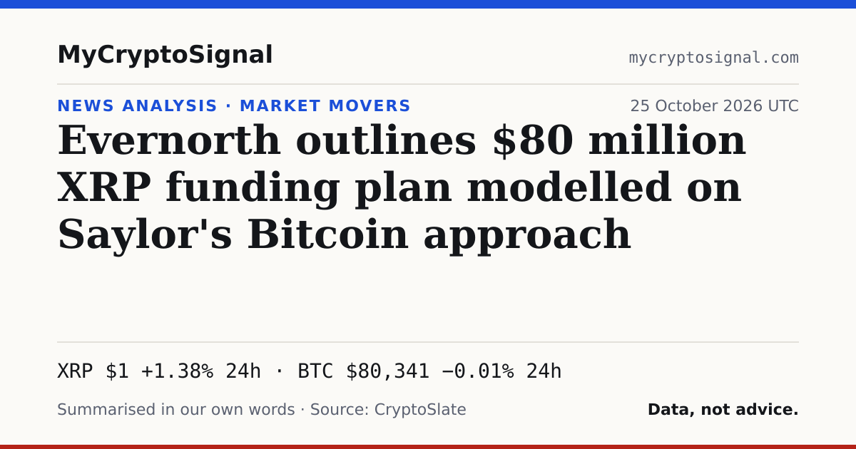 Evernorth outlines $80 million XRP funding plan modelled on Saylor's Bitcoin approach