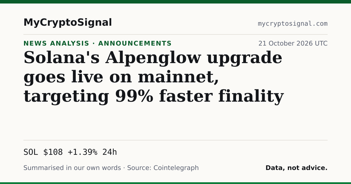 Solana's Alpenglow upgrade goes live on mainnet, targeting 99% faster finality